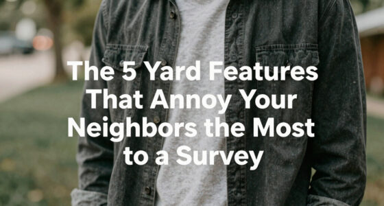 The 5 Yard Features That Annoy Your Neighbors the Most, According to a Survey